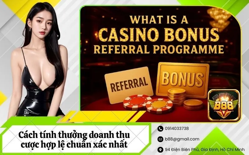 Cách tính thưởng doanh thu cược hợp lệ chuẩn xác nhất