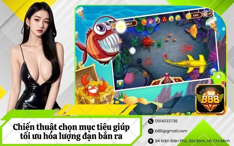 Chiến thuật chọn mục tiêu giúp tối ưu hóa lượng đạn bắn ra