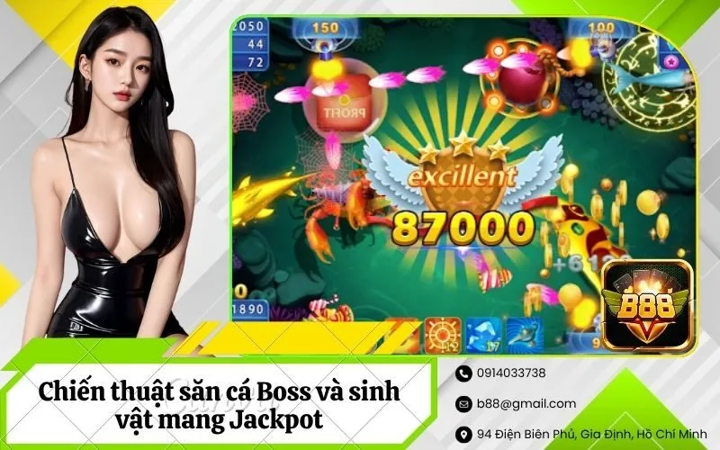 Chiến thuật săn cá Boss và sinh vật mang Jackpot