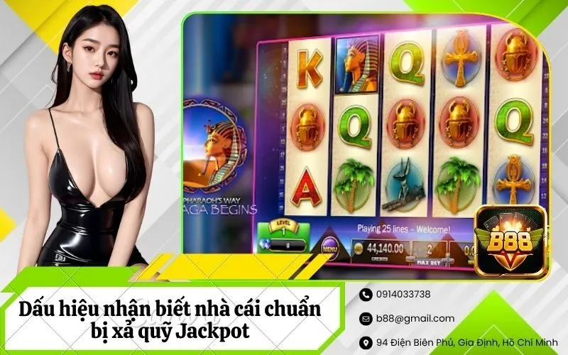 Dấu hiệu nhận biết nhà cái chuẩn bị xả quỹ Jackpot