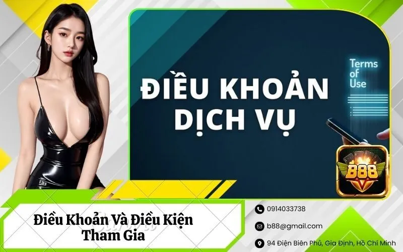 Điều Khoản Và Điều Kiện Tham Gia