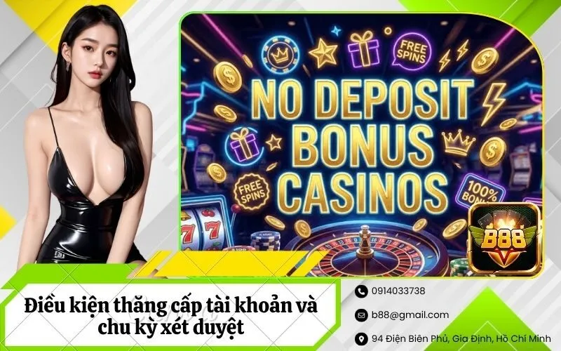 Điều kiện thăng cấp tài khoản và chu kỳ xét duyệt