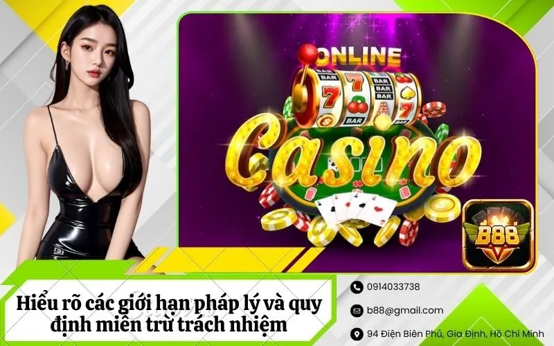 Hiểu rõ các giới hạn pháp lý và quy định miễn trừ trách nhiệm