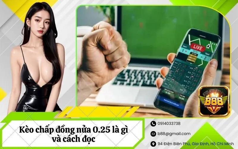 Kèo chấp đồng nửa 0.25