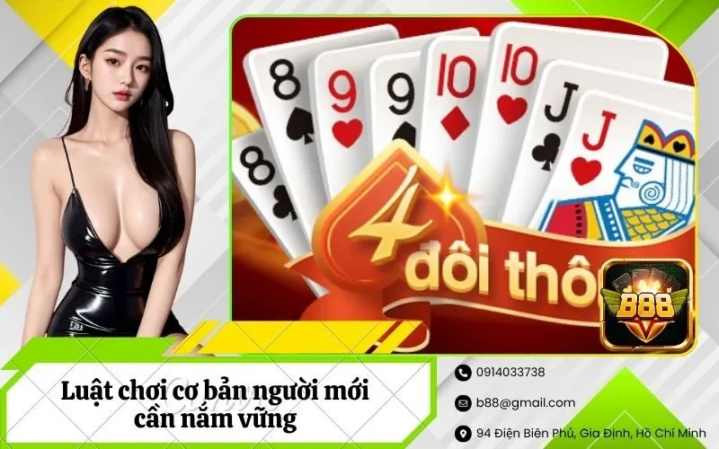 Luật chơi cơ bản người mới cần nắm vững