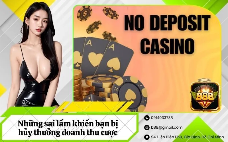 Những sai lầm khiến bạn bị hủy tiền thưởng doanh thu cược
