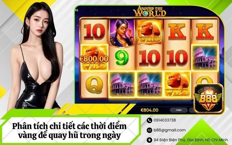 Phân tích chi tiết các thời điểm vàng để quay hũ trong ngày