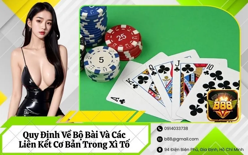 Quy Định Về Bộ Bài Và Các Liên Kết Cơ Bản Trong Xì Tố