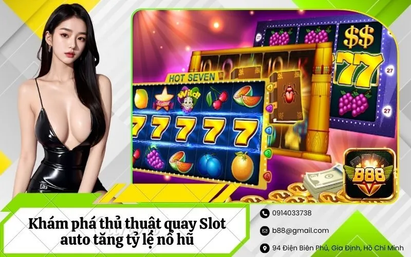 Thủ thuật quay Slot auto
